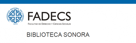 Biblioteca Sonora de la Facultad de Derecho y Ciencias Sociales 
